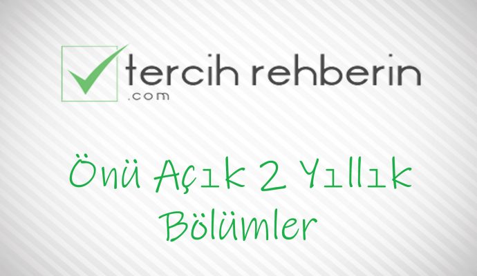önü açık 2 yıllık bölümler
