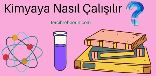 kimyaya nasıl çalışılır