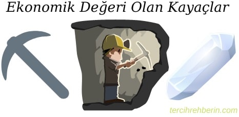 Ekonomik değeri olan kayaçlara ne denir